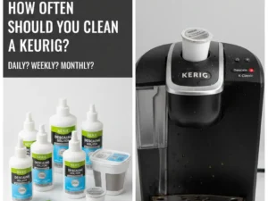 How often should you clean a Keurig